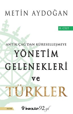 Antik Çağ'dan Küreselleşmeye Yönetim Gelenekleri ve Türkler 2.Cilt