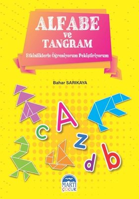 Alfabe ve Tangram-Etkinliklerle Öğreniyorum Pekiştiriyorum