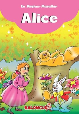 Alice Harikalar Diyarında-En Meşhur Masallar