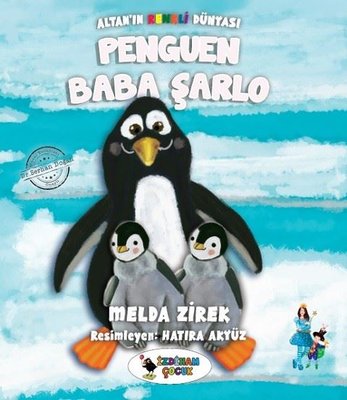 Penguen Baba Şarlo-Altan'ın Renkli Dünyası