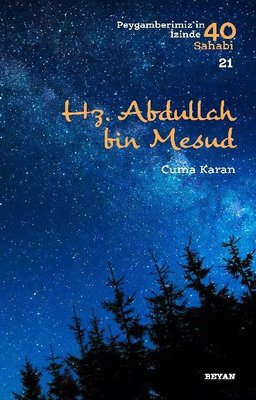 Hz. Abdullah bin Mesud-Peygamberimiz'in İzinde 40 Sahabi 20