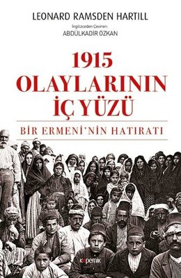 1915 Olaylarının İç Yüzü-Bir Ermeninin Hatıratı