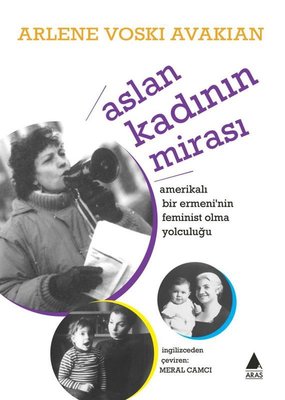 Aslan Kadının Mirası-Amerikalı Bir Ermeni'nin Feminist Olma Yolculuğu