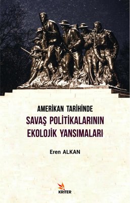 Amerikan Tarihinde Savaş Politikalarının Ekolojik Yansımaları