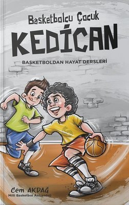 Basketbolcu Çocuk Kedican-Basketboldan Hayat Dersleri