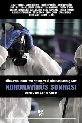 Koronavirüs Sonrası - Dünya'nın Sonu mu Yoksa Yeni Bir Başlangıç mı?
