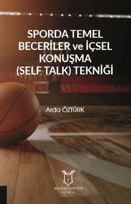 Sporda Temel Beceriler ve İçsel Konuşma Tekniği