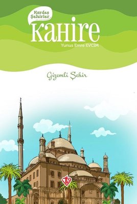 Kardeş Şehirler: Kahire - Gizemli Şehir