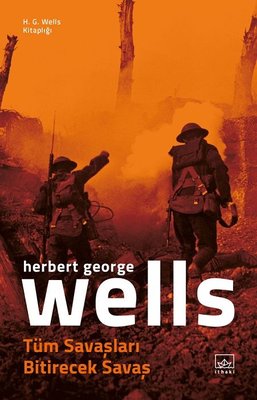 Tüm Savaşları Bitirecek Savaş - H.G. Wells Kitaplığı