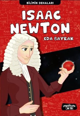 Isaac Newton - Bilimin Dehaları