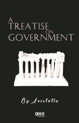 A Treatise on Goverment