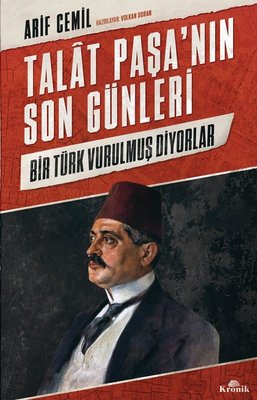 Talat Paşa'nın Son Günleri