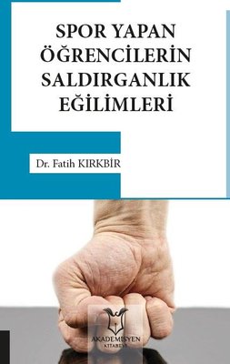 Spor Yapan Öğrencilerin Saldırganlık Eğilimleri