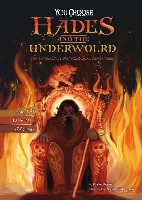 You Choose: Ancient Greek Myths: Hades and the Underworld: An Interactive Mythological Adventure