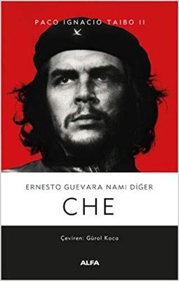 Ernesto Guevara Nam-ı Diğer Che