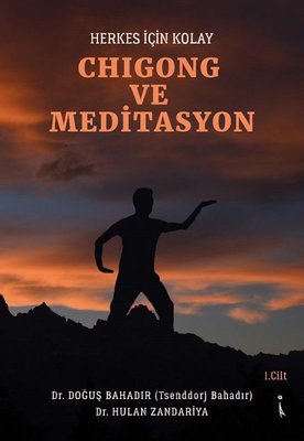 Herkes İçin Kolay - Chigong ve Meditasyon