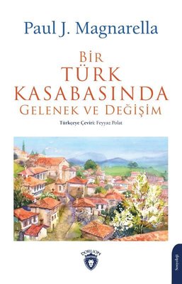 Bir Türk Kasabasında Gelenek ve Değişim