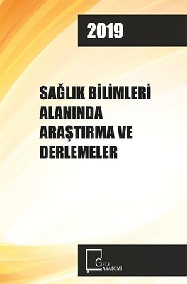 2019 Sağlık Bilimleri Alanında Araştırma ve Derlemeler