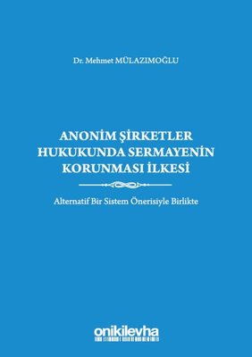 Anonim Şirketler Hukukunda Sermayenin Korunması İlkesi