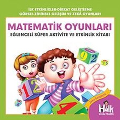Matematik Oyunları - Eğlenceli Süper Aktivite ve Etkinlik Kitabı