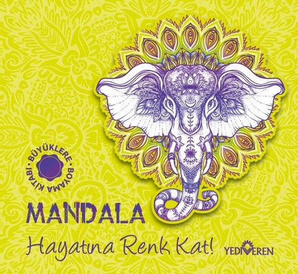 Mandala - Hayatına Renk Kat! - Büyüklere Boyama Kitabı