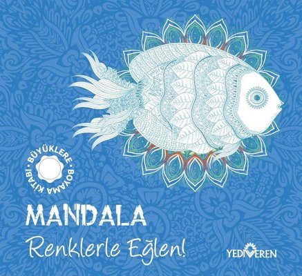 Mandala - Renklerle Eğlen! - Büyüklere Boyama Kitabı