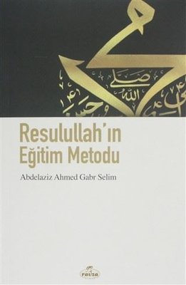 Resullullah'ın Eğitim Metodu