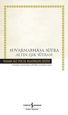 Suvarnabhasa Sutra - Altın Işık Sutras - Hasan Ali Yücel Klasikler