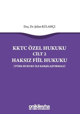 KKTC Özel Hukuku Cilt 2 - Haksız Fiil Hukuku - Türk Hukuku ile Karşılaştırmalı