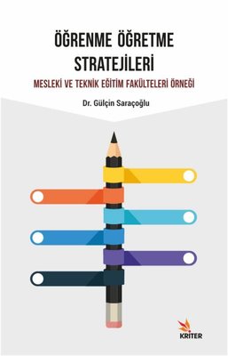 Öğrenme Öğretme Stratejileri - Mesleki ve Teknik Eğitim Fakülteleri Örneği