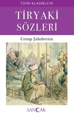 Tiryaki Sözleri - Türk Klasikleri