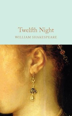 Twelfth Night (Macmillan Collector's Library)