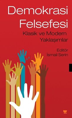 Demokrasi Felsefesi - Klasik ve Modern Yaklaşımlar