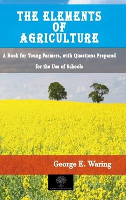 The Elements of Agriculture