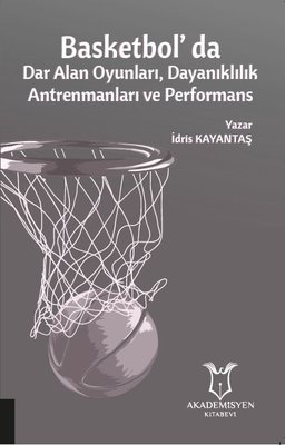 Basketbolda Dar Alan Oyunları Dayanıklılık Antrenmanları ve Performans