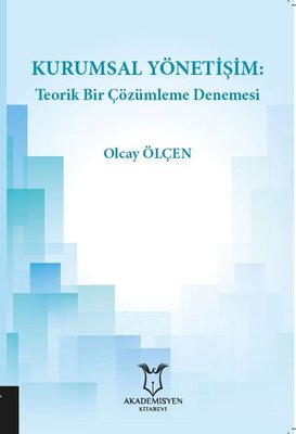 Kurumsal Yönetişim: Teorik Bir Çözümleme Denemesi