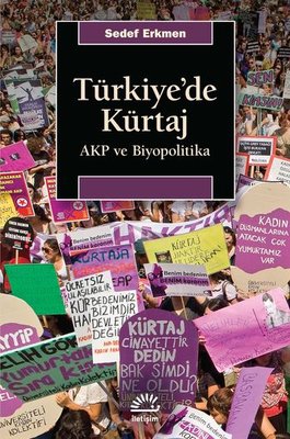 Türkiye'de Kürtaj - AKP ve Biyopolitika