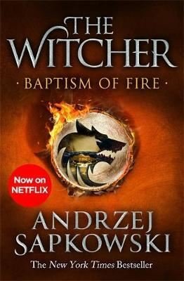 Baptism of Fire: Witcher 3  Now a major Netflix show (The Witcher)