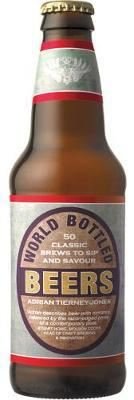 World Bottled Beers: 50 Classic Brews To Sip and Savour