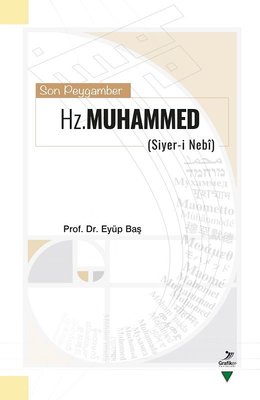 Son Peygamber Hz. Muhammed: Siyer-i Nebi