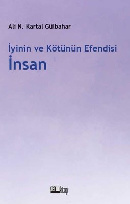 İyinin ve Kötünün Efendisi İnsan