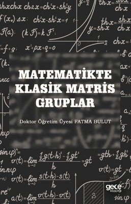 Matematikte Klasik Matris Gruplar