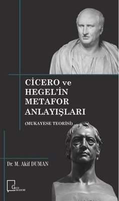 Cicero ve Hegelin Metafor Anlayışları