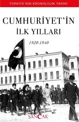 Cumhuriyetin İlk Yılları (1920 - 1940)