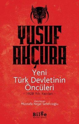 Yeni Türk Devletinin Öncüleri: 1928 Yılı Yazıları