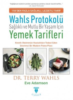 Wahls Protokolü: Sağlıklı ve Mutlu Bir Yaşam İçin Yemek Tarifleri