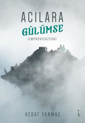 Acılara Gülümse - Emprovisazyon