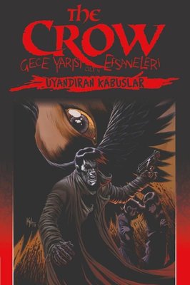 The Crow Cilt 4: Gece Yarısı Efsaneleri - Uyandıran Kabuslar