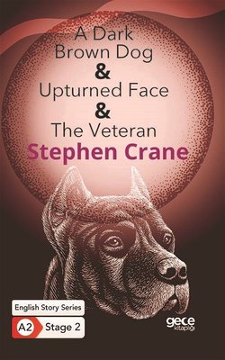 A Dark Brown Dog - Upturned Face - The Veteran - English Story Series - A2 Stage 2