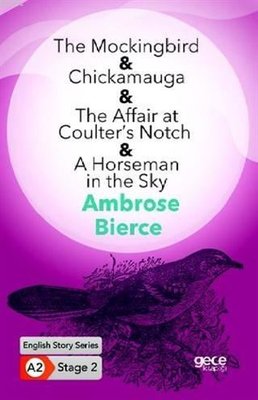 The Mockingbird - Chickamauga - The Affair at Coulters Notch - A Horseman in the Sky - English Stor